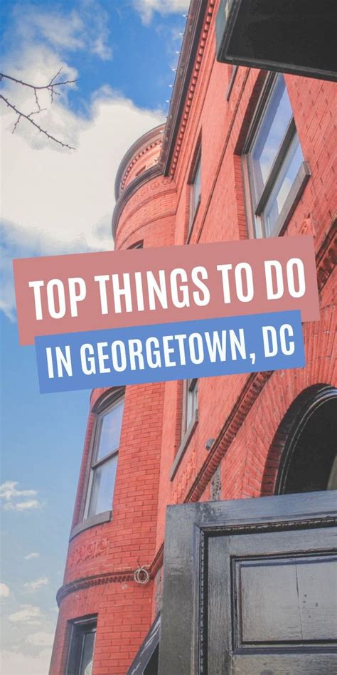 Top 10 Things To Do In Georgetown Dc Dc Travel Things To Do Georgetown