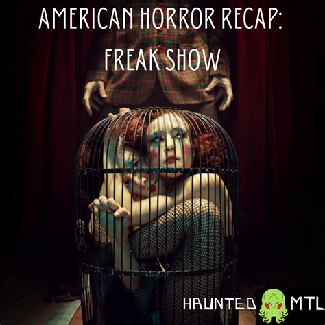 american horror recap freak show haunted mtl