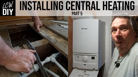 How To Install Central Heating System Part5 Getting The Heating