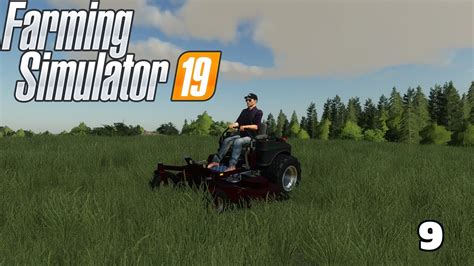 Fs19 9 Mowing The Lawn Youtube