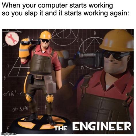 The Engineer Imgflip