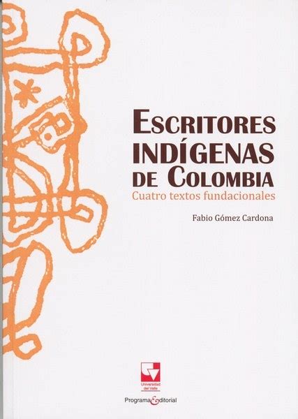 Libro Escritores Indígenas De Colombia Universilibros