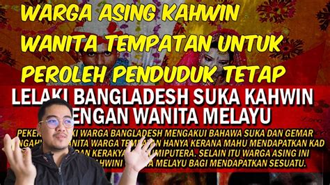 Bro joseph prakash turun padang menerjah ke hostel warga asing yang telah mengacau seorang wanita tempatan. WARGA ASING KAHWIN DENGAN WANITA TEMPATAN UNTUK PEROLEH ...