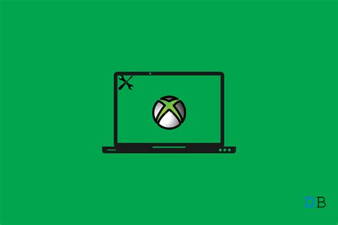 Xbox App Not Opening On Windows 11 Fix It Now