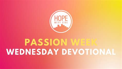 Passion Week Devotionals Wednesday Youtube