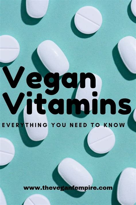 Your Complete Guide To Vegan Vitamins And Supplements What Vegan Vitamins Do We Need Are We