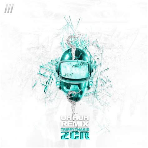 Uh Huh Remix Single By Zcr Spotify