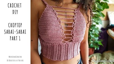 DIY Crop Top How To Crochet Crop Top Crochet Full Body Tutorial