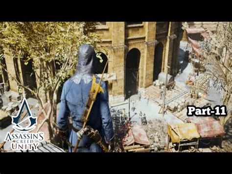 Assassin S Creed Unity Mission 11 La Halle Aux Bles Sequence 5 Memory