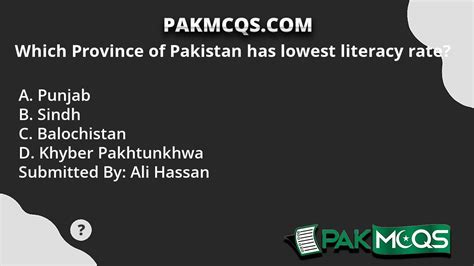 Which Province Of Pakistan Has Lowest Literacy Rate PakMcqs