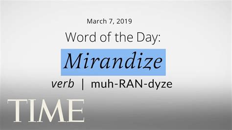Word Of The Day Mirandize Merriam Webster Word Of The Day Time