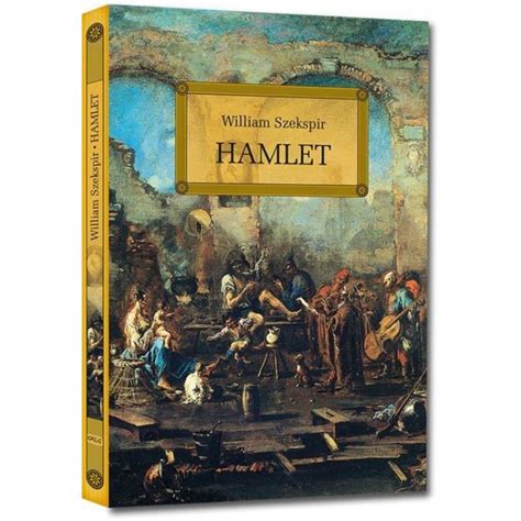 Hamlet Lektura Z Opracowaniem Ksi Garnia Edukacyjna Pl