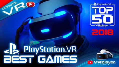 Playstation Vr Psvr Top 50 All The Best Games 2018 Vr4player Youtube