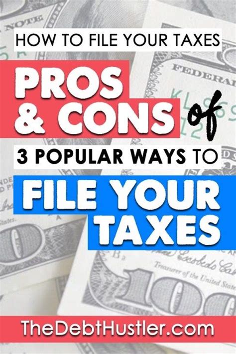 How To File Your Taxes Pros And Cons Of Three Popular Tax Filing