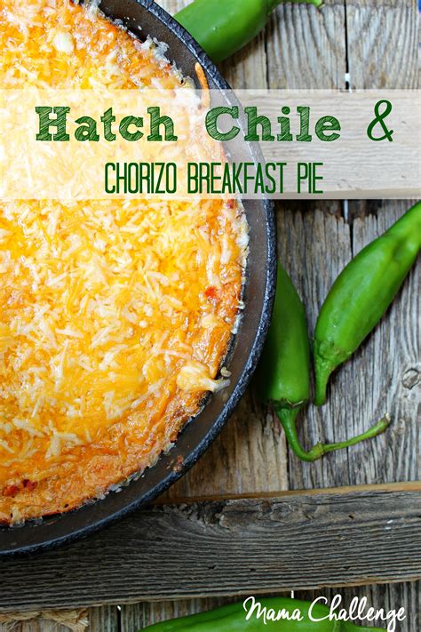 Hatch Chile Chorizo Breakfast Pie Green Chili Recipes