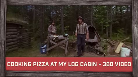 Now it's time to give pizza its due, with the best pizzeria in each county. Cooking Pizza at My Log Cabin - 360 Video - YouTube