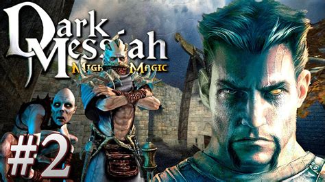Dark Messiah Of Might And Magic Walkthrough Part 2 Youtube