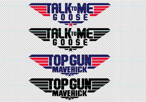 Top Gun Svg Talk To Me Goose Svg Maverick Svg Cut File Etsy
