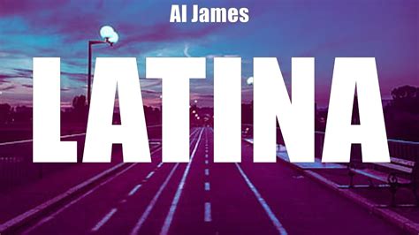 Al James ~ Latina Lyrics Alma Zarza Slander Wiz Khalifa Ft Charlie Puth Youtube
