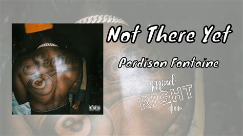 pardison fontaine not there yet intro youtube