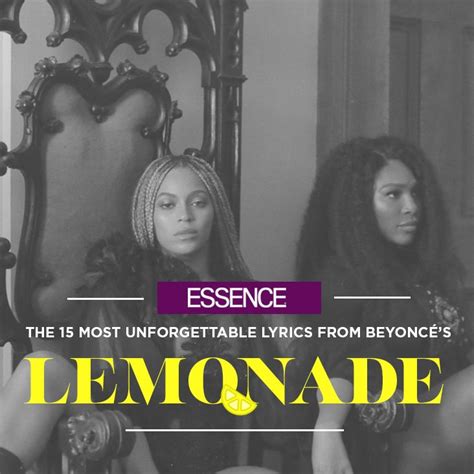 The 15 Most Unforgettable Lyrics From Beyonces Lemonade Cool