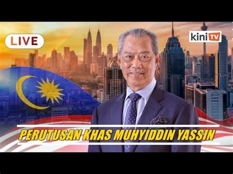 Perutusan khas oleh perdana menteri interim tun dr mahathir mohamad. LIVE: Perutusan Khas Kita Prihatin oleh Perdana Menteri ...