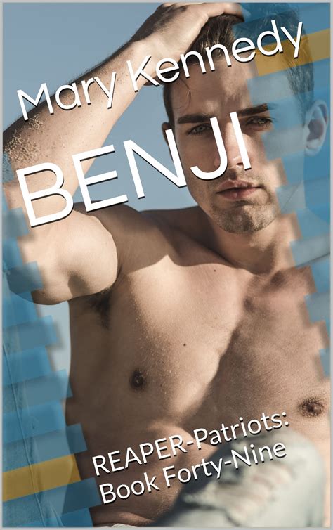 Benji Reaper Patriots Book Forty Nine By Mary Kennedy Goodreads