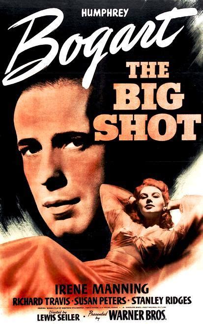 The Big Shot 1942 Filmaffinity