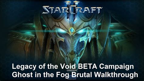 Starcraft 2 Legacy Of The Void Campaign Mission 2 Ghost In The Fog