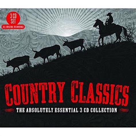 Buy Country Classics The Absolutely Essential 3cd Collection Online