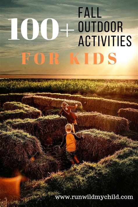 100 Fall Outdoor Activities For Kids • Run Wild My Child Outdoor