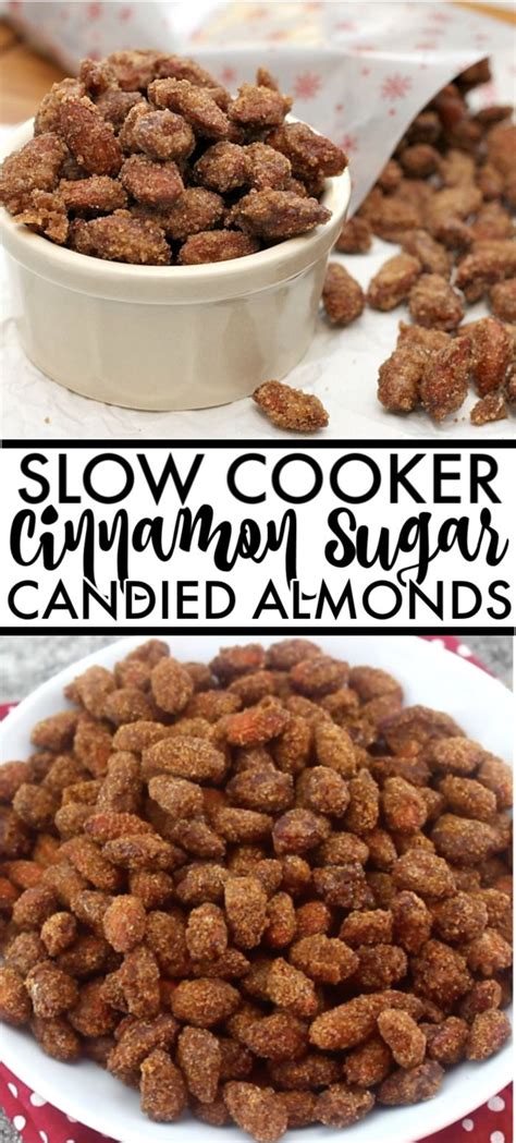 Slow Cooker Cinnamon Sugar Candied Almonds Candy Almonds Recipe