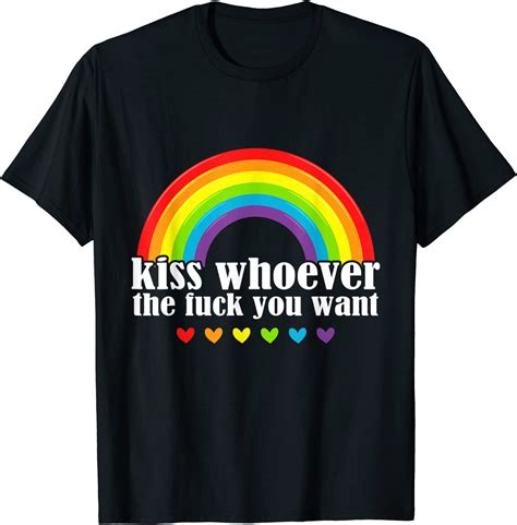 Kiss Whoever The Fuck You Want Pride Month Rainbow T T Shirt