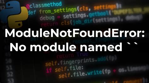 How To Fix ModuleNotFoundError No Module Named In Python On