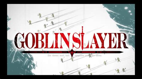 Goblin Slayer Opening Trailer Youtube