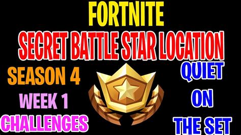 Fortnite Secret Battle Star Challenge Season 4 Location Quiet On The