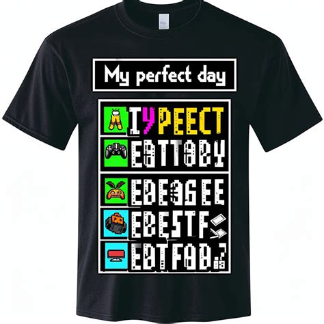 Embark on a Pixelated Adventure with Our 'My Perfect Day' Black T Shirt