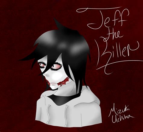 Jeff The Killer By Mizukiiuchiha On Deviantart