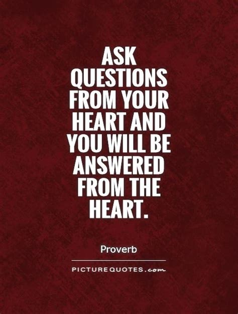 Question Your Heart Quotes Quotesgram