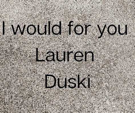 I Would For You Lauren Duski Lyrics I Wouldnt Let
