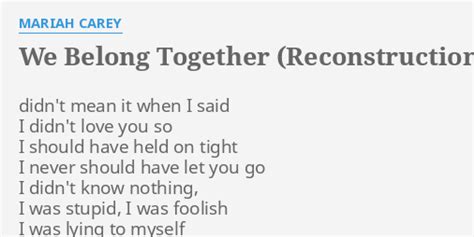Maybe you would like to learn more about one of these? "WE BELONG TOGETHER (RECONSTRUCTION RADIO MIX)" LYRICS by ...