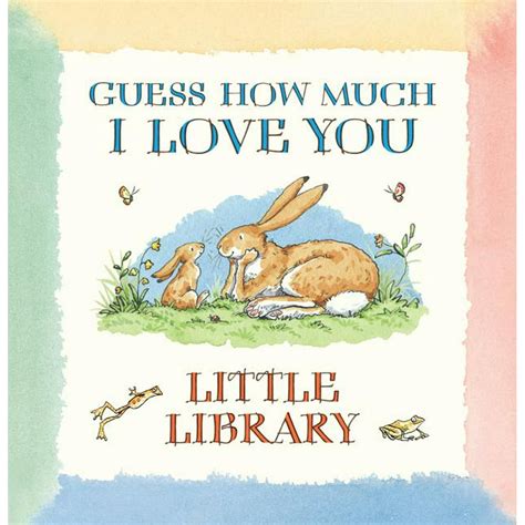 Guess How Much I Love You Guess How Much I Love You Little Library
