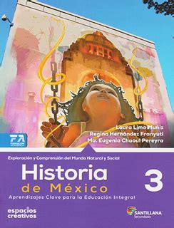 Selecciona tu libro paco el chato es una plataforma independiente que ofrece recursos de apoyo a los libros de texto de la sep y otras editoriales. Libro De Historia De Mexico Tercer Grado De Secundaria ...