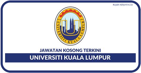 Unikl reserves the right to make changes to the programmes offered and its content without prior notice. Universiti Kuala Lumpur (UniKL) • Kerja Kosong Kerajaan