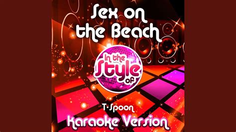 Sex On The Beach In The Style Of T Spoon Karaoke Version Youtube