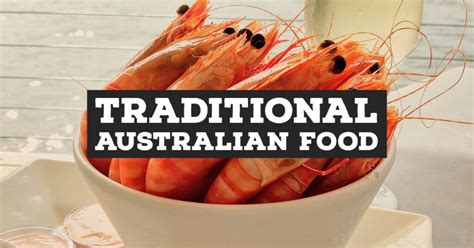 Traditional Australian Food World Travel Chef Travel Blog