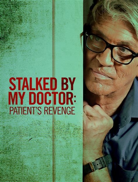 Once In A Lifetime 07 Stalked By My Doctor Patients Revenge The