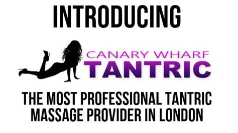 introducing canary wharf tantric the most professional tantric massage provider in london
