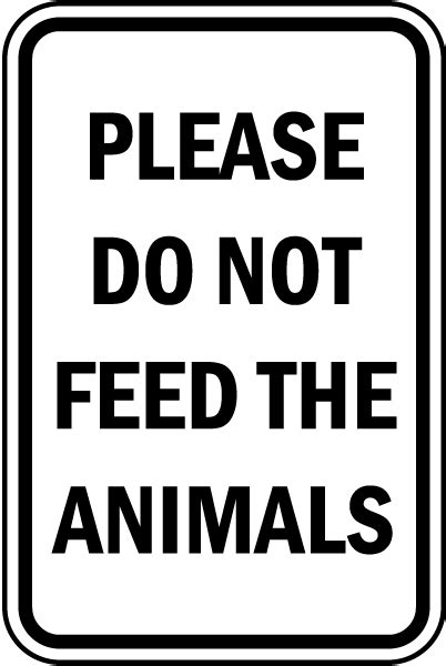 Please Do Not Feed The Animals Sign F7735 By