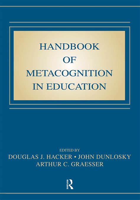 Handbook Of Metacognition In Education Taylor And Francis Group